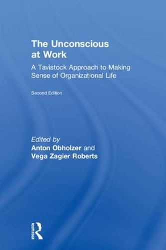 Бумажная книга «The Unconscious at Work: A Tavistock Approach to Making Sense of Organizational Life» - фото №1