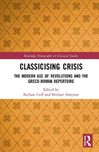 Бумажная книга «Classicising Crisis: The Modern Age of Revolutions and the Greco-Roman Repertoire» - фото №1