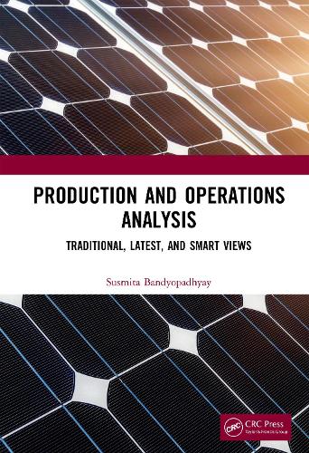 Бумажная книга «Production and Operations Analysis: Traditional, Latest, and Smart Views», автор Сусмита Бандиопадхьяй - фото №1