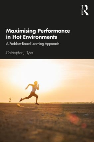 Бумажная книга «Maximising Performance in Hot Environments: A Problem-Based Learning Approach», автор Кристофер Тайлер - фото №1
