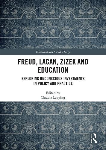 Паперова книга «Freud, Lacan, Zizek and Education: Exploring Unconscious Investments in Policy and Practice» - фото №1