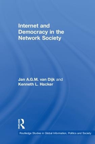 Бумажная книга «Internet and Democracy in the Network Society», авторов Ян А. Г. М. ван Дейк, Кеннет Л. Хакер - фото №1