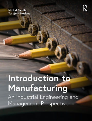 Бумажная книга «Introduction to Manufacturing: An Industrial Engineering and Management Perspective», авторов Мишель Боден, Торбьёрн Нетланд - фото №1