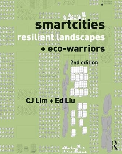 Паперова книга «Smartcities, Resilient Landscapes and Eco-Warriors», авторів Сі Джей Лім, Ед Лю - фото №1