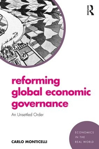 Паперова книга «Reforming Global Economic Governance: An Unsettled Order», автор Карло Монтічеллі - фото №1