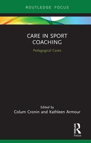 Бумажная книга «Care in Sport Coaching: Pedagogical Cases» - фото №1