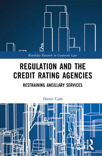 Бумажная книга «Regulation and the Credit Rating Agencies: Restraining Ancillary Services», автор Дэниел Кэш - фото №1