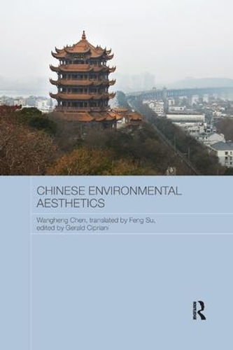 Бумажная книга «Chinese Environmental Aesthetics: Wangheng Chen, Wuhan University, China, translated by Feng Su, Hunan Normal University, China» - фото №1