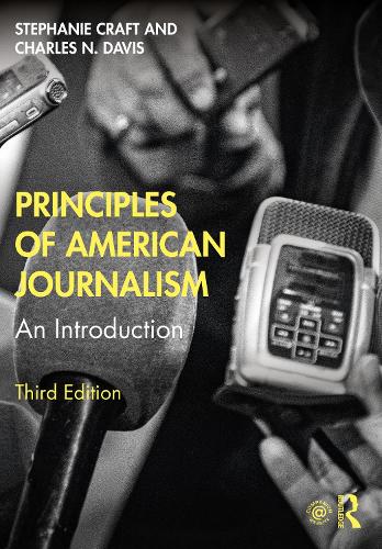 Бумажная книга «Principles of American Journalism: An Introduction», авторов Чарльз Н. Дэвис, Стефани Крафт - фото №1