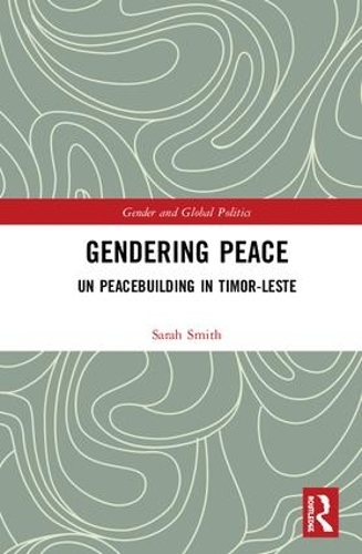 Бумажная книга «Gendering Peace: UN Peacebuilding in Timor-Leste», автор Сара Смит - фото №1