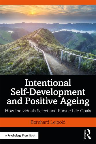 Паперова книга «Intentional Self-Development and Positive Ageing: How Individuals Select and Pursue Life Goals», автор Бернхард Лейпольд - фото №1