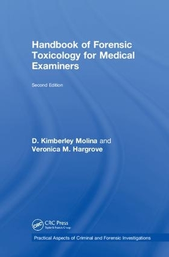 Бумажная книга «Handbook of Forensic Toxicology for Medical Examiners», авторов Д. К. Молина, Вероника Харгроув - фото №1