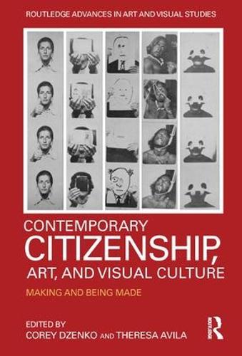 Бумажная книга «Contemporary Citizenship, Art, and Visual Culture: Making and Being Made» - фото №1