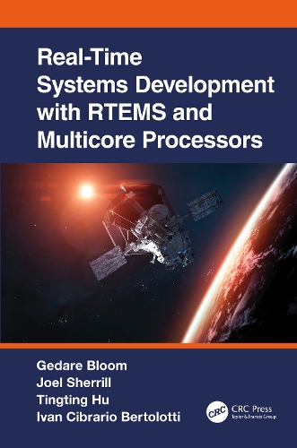[object Object] «Real-Time Systems Development with RTEMS and Multicore Processors», авторів Гедаре Блум, Іван Сібраріо Бертолотті, Джоел Шеррілл, Тінгінг Ху - фото №1