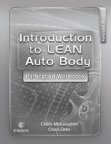 Паперова книга «Introduction to Lean Auto Body Participant Workbook», авторів Кріс Ортіс, Колін Маклафлін - фото №1