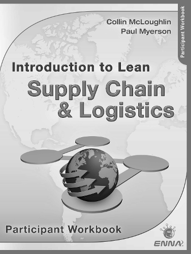 Бумажная книга «Intro to Lean Supply Chain & Logistics Participant Workbook», автор ENNA - фото №1