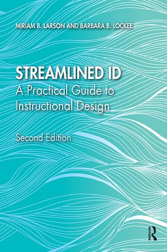 Бумажная книга «Streamlined ID: A Practical Guide to Instructional Design», авторов Барбара Б. Локки, Мириам Б. Ларсон - фото №1