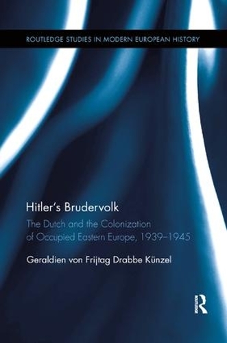 Бумажная книга «Hitler's Brudervolk: The Dutch and the Colonization of Occupied Eastern Europe, 1939-1945», автор Геральдин фон Фрайтаг - фото №1