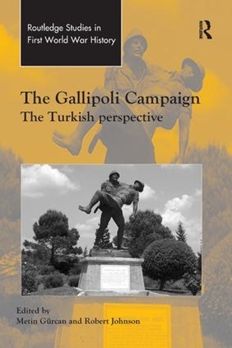 Бумажная книга «The Gallipoli Campaign: The Turkish Perspective», автор Метин Гюркан - фото №1
