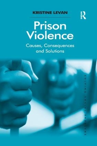 Паперова книга «Prison Violence: Causes, Consequences and Solutions», автор Крістін Леван - фото №1