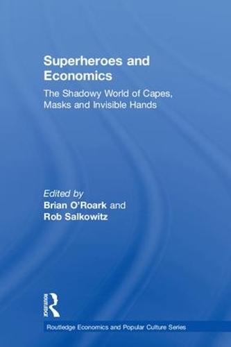 Бумажная книга «Superheroes and Economics: The Shadowy World of Capes, Masks and Invisible Hands» - фото №1