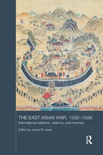 Бумажная книга «The East Asian War, 1592-1598: International Relations, Violence and Memory» - фото №1