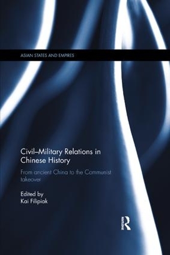 Паперова книга «Civil-Military Relations in Chinese History: From Ancient China to the Communist Takeover» - фото №1