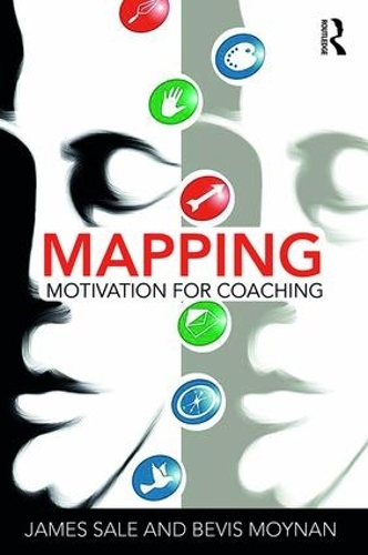 [object Object] «Mapping Motivation for Coaching», авторів Бевіс Мойнан, Джеймс Сейл - фото №1