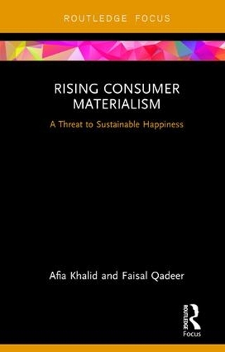 Паперова книга «Rising Consumer Materialism: A Threat to Sustainable Happiness», авторів Афіа Халід, Фейсал Кадір - фото №1