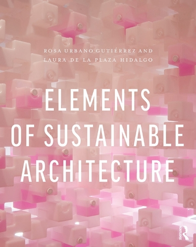 Бумажная книга «Elements of Sustainable Architecture», авторов Лаура де ла Пласа Идальго, Роза Урбано Гутьеррес - фото №1