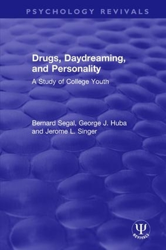 Бумажная книга «Drugs, Daydreaming, and Personality: A Study of College Youth», авторов Бернард Сигал, Джордж Дж. Хуба, Джером Л. Сингер - фото №1