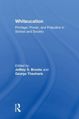 Бумажная книга «Whiteucation: Privilege, Power, and Prejudice in School and Society» - фото №1