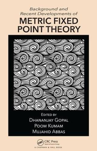 Бумажная книга «Background and Recent Developments of Metric Fixed Point Theory» - фото №1