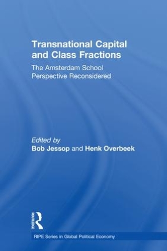 Бумажная книга «Transnational Capital and Class Fractions: The Amsterdam School Perspective Reconsidered» - фото №1