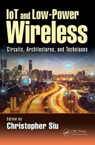 Паперова книга «IoT and Low-Power Wireless: Circuits, Architectures, and Techniques» - фото №1