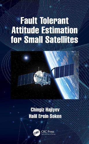Паперова книга «Fault Tolerant Attitude Estimation for Small Satellites», авторів Чингіз Гаджиєв, Халіл Ерсін Сокен - фото №1