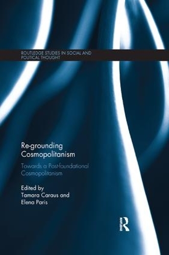 Бумажная книга «Re-Grounding Cosmopolitanism: Towards a Post-Foundational Cosmopolitanism» - фото №1