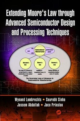 Паперова книга «Extending Moore's Law through Advanced Semiconductor Design and Processing Techniques», авторів Жако Прінслу, Джассем Ахмед Абдалла, Саурабх Сінха, Вінанд Ламбрехтс - фото №1