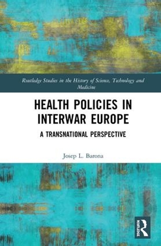 Бумажная книга «Health Policies in Interwar Europe: A Transnational Perspective», автор Хосеп Л. Барона - фото №1