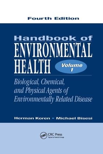 Бумажная книга «Handbook of Environmental Health, Volume I: Biological, Chemical, and Physical Agents of Environmentally Related Disease», авторов Герман Корен, Майкл С. Бисези - фото №1