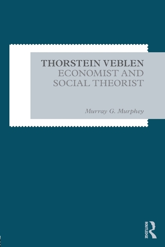 Бумажная книга «Thorstein Veblen: Economist and Social Theorist», автор Мюррей Мерфи - фото №1