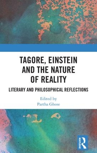 Бумажная книга «Tagore, Einstein and the Nature of Reality: Literary and Philosophical Reflections» - фото №1