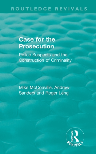 Бумажная книга «Routledge Revivals: Case for the Prosecution (1991): Police Suspects and the Construction of Criminality», авторов Майк Макконвилл, Роджер Ленг - фото №1