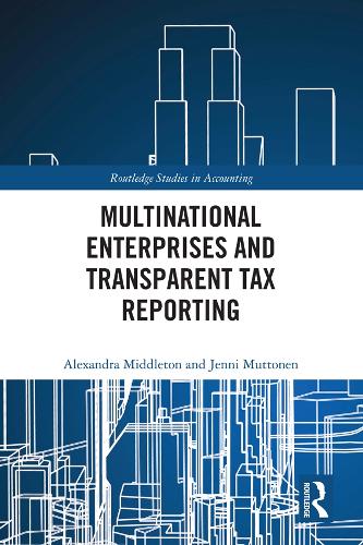 Бумажная книга «Multinational Enterprises and Transparent Tax Reporting», авторов Александра Миддлтон, Дженни Муттонен - фото №1