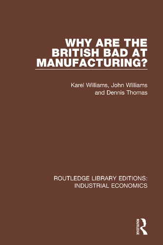 Бумажная книга «Why are the British Bad at Manufacturing?», авторов Деннис Томас, Карел Уильямс - фото №1