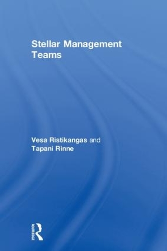 Паперова книга «Stellar Management Teams», авторів Тапані Рінне, Веса Рістікангас - фото №1