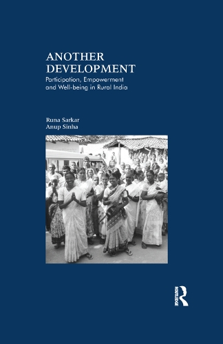 Бумажная книга «Another Development: Participation, Empowerment and Well-being in Rural India», автор Ануп Синха - фото №1