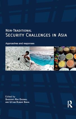 Бумажная книга «Non-Traditional Security Challenges in Asia: Approaches and Responses» - фото №1