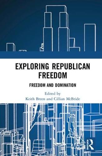 Бумажная книга «Exploring Republican Freedom: Freedom and Domination» - фото №1