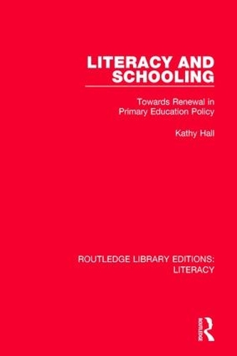 Бумажная книга «Literacy and Schooling: Towards Renewal in Primary Education Policy», автор Кэти Холл - фото №1